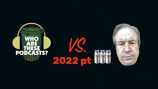 WATP VS Stuttering John 2022 pt III [upl. by Peppard]