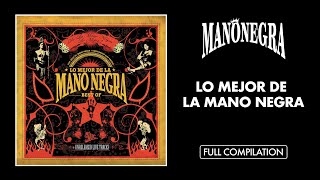 Mano Negra  Lo Mejor De La Mano Negra Best Of Full Compilation  Official Audio [upl. by Nonac41]