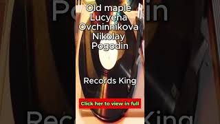 Old maple Lucyena Ovchinnikova Nikolay Pogodin RecordsKing13349 RecordsKing record trailer [upl. by Allred]