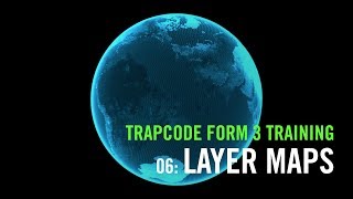 Trapcode Form 3 Training  06 Layer Maps [upl. by Nnahsal443]