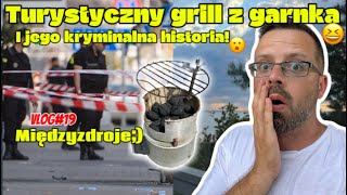 Turystyczny grill z garnka i jego kryminalna historia Międzyzdroje [upl. by Nywles]