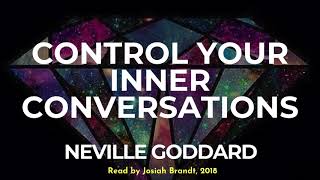 Neville Goddard Control Your Inner Conversations Read by Josiah Brandt  Full Lecture [upl. by Ahsie660]