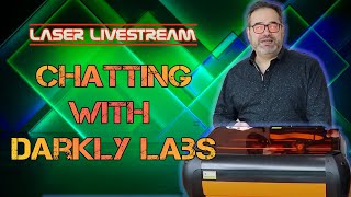 Emblaser checkin with Darkly Labs  Laser Livestream 18 [upl. by Bully]