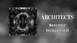 Architects  Hereafter Instrumental Studio Quality [upl. by Aneleairam]