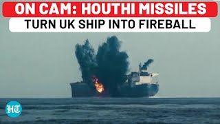 On Cam Houthi Missile Hits UK Oil Tanker In Red Sea Massive Blast Leaves Behind Cloud Of Smoke [upl. by Ginger]