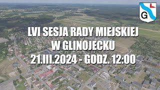 LVI Sesja Rady Miejskiej w Glinojecku  21032024 [upl. by Knowland]