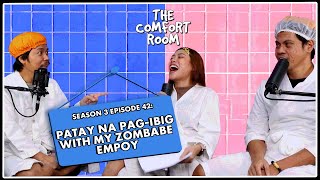 PATAY NA PAGIBIG WITH MY ZOMBABE EMPOY  The Comfort Room Podcast S3 Ep 42 [upl. by Eizzik217]