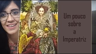 A IMPERATRIZ NO TAROT [upl. by Innes431]