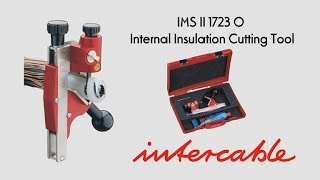 Intercable IMS II 17230 17231 Internal Insulation Cutting Tool [upl. by Htnnek]