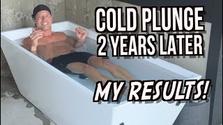 2 Years Later My Cold Plunge Results [upl. by Aizan]