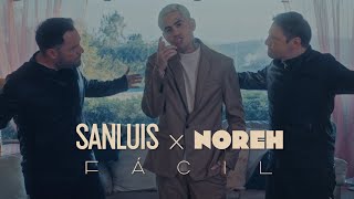 SanLuis Noreh  Fácil Video Oficial [upl. by Kerns]