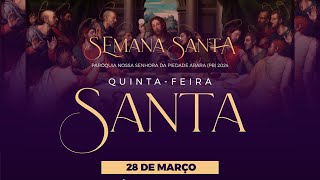 Quintafeira Santa  Ceia do Senhor  28 MAR 2024 [upl. by Starlene526]