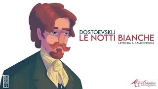 Le Notti Bianche F Dostoevskij  Audiolibro Integrale [upl. by Finer]