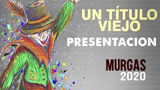 Un Título Viejo  Presentación 2020 [upl. by Westland106]