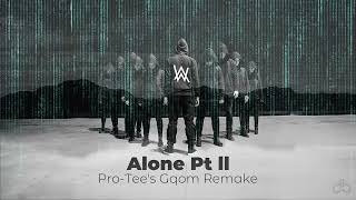 AlanWalker amp Ava Max  Alone Pt ll ProTees Gqom Remake [upl. by Nosnehpets]