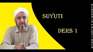 Suyuti ders 1  Alaeddin Palevi Hoca [upl. by Akalam]