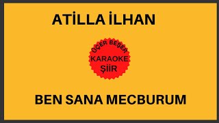 Atilla İlhan  Ben Sana Mecburum Şiiri Karaoke [upl. by Pietje]