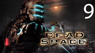 Прохождение Dead Space 9 [upl. by Joeann]