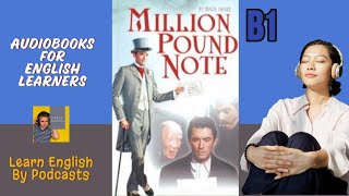 The Million Pound Bank Note Mark Twain  Audiobook for English Learners B1 PreIntermediate Level [upl. by Dasa]