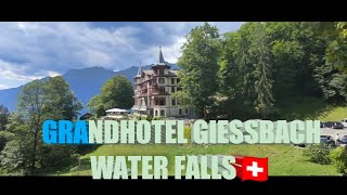 GRANDHOTEL GIESSBACH with Waterfalls lhizavlogsswitzerland [upl. by Bertila]