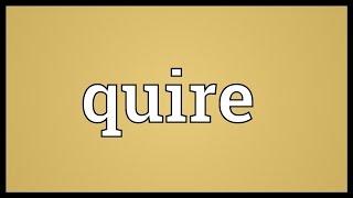 Quire Meaning [upl. by Savvas]