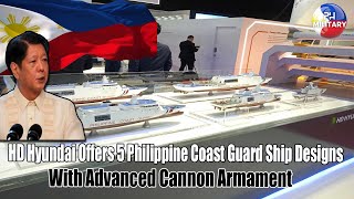 HD Hyundai Offers 5 Philippine Coast Guard Ship Designs with Advanced Cannon Armament [upl. by Niryt]