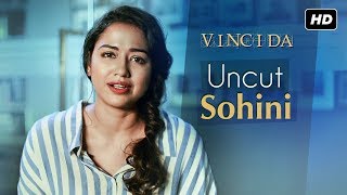 Uncut Sohini  Vinci Da ভিঞ্চি দা  Sohini Sarkar Exclusive  SVF [upl. by Ahsiakal890]