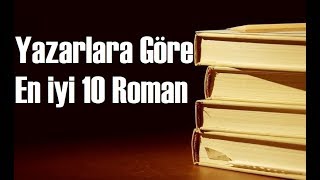 Yazarlara Göre Dünyanın En Büyük 10 Romanı [upl. by Hyde748]