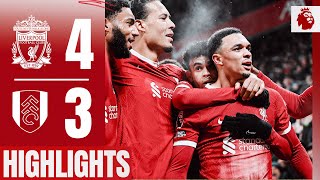 STUNNING Mac Allister strike amp AlexanderArnold LATE winner  Liverpool 43 Fulham  Highlights [upl. by Schreibman13]