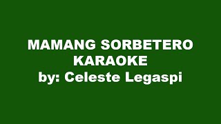 Celeste Legaspi Mamang Sorbetero Karaoke [upl. by Aicinoid]