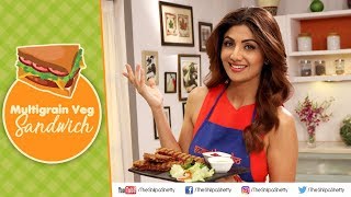 Multigrain Veg Sandwich  Shilpa Shetty Kundra  Healthy Recipes  The Art Of Loving Food [upl. by Namsu640]