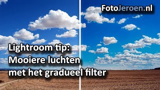 Mooiere luchten met het gradueel filter Lightroom Classic [upl. by Iggam]