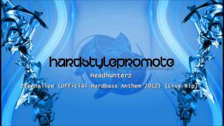 Headhunterz  Eternalize Official Hardbass Anthem 2012 HDRIP [upl. by Tamara]