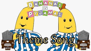 Bananas In Pyjamas Theme Song Organ Cover [upl. by Dulcy]