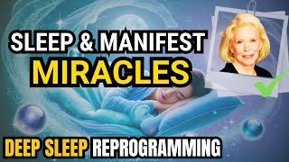 Miracles amp Restful Sleep Guided Meditation to Reprogram Your Subconscious Inspired by Louise Hay [upl. by Ardolino67]