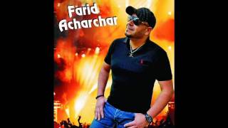 FARID ACHARCHAR 2016 LOUIZA [upl. by Leach]