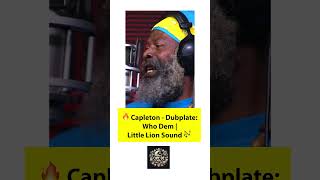 🔥 Capleton  Dubplate Who Dem  Little Lion Sound 🎶 reggaevibes [upl. by Haletta61]