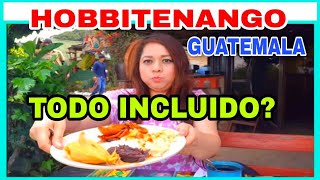 🔴 HOBBITENANGO GUATEMALA 🇬🇹 ¿TODO INCLUIDO 😱 [upl. by Acinhoj]