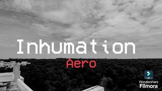 Inhumation  Aero  Lyric Video [upl. by Isiah]