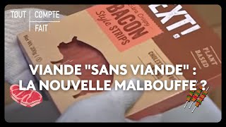 Viande quotsans viandequot  la nouvelle malbouffe [upl. by Zweig]