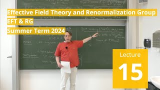 Lec 15  Effective Field Theory and Renormalization Group summer 2024 · TU Dresden [upl. by Khalin]