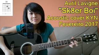 Avril Lavigne  Sk8er Boi  Skater Boy acoustic cover KYN  Lyrics  ChordsTUTORIAL [upl. by Gnouh150]