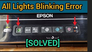 How to fix Epson printer all lights blinking error XP205225235245 حل مشكل وميض كل الأضواء بطابعة [upl. by Zullo]