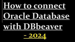 connect oracle with dbeaver [upl. by Ssidnac78]