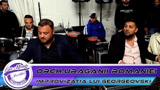 OrchUraganii Romaniei 🌀  Improvizatia lui Georgeovski 🎹🔥🔥🎹 2021 by 👍🏻NeverHideEvents🔔 [upl. by Ahsaya]