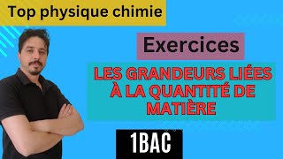 les exercices  les grandeurs liées à la quantité de matière 1 bac [upl. by Moersch]