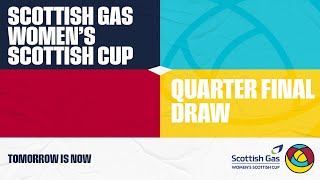 LIVE  202324 Quarter Final Draw  Scottish Gas Women’s Scottish Cup [upl. by Cherida434]