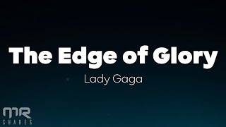 Lady Gaga  The Edge Of Glory Lyrics [upl. by Hairym]