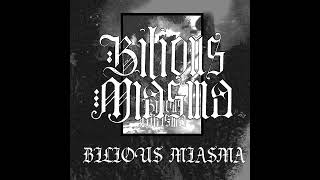 teaser  Bilious Miasma  Bilious Miasma [upl. by Allwein]