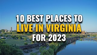 10 Best Places to Live in Virginia for 2023 [upl. by Yhotmit]